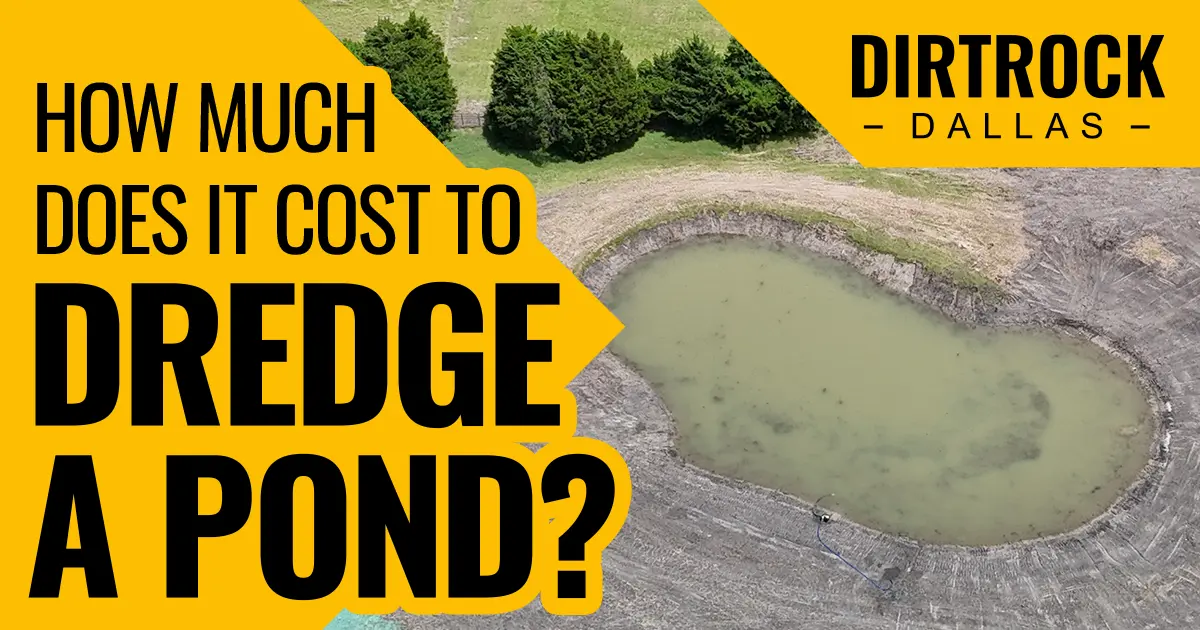 Aerial view of a drained, silted pond mid-dredging next to text reading 'How Much Does It Cost To Dredge A Pond?' and the DirtRock Dallas logo.