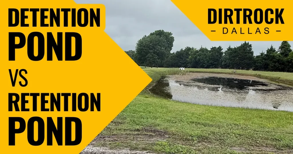 Detention pond vs retention pond — DirtRock Dallas