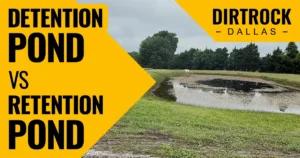 Detention pond vs retention pond — DirtRock Dallas