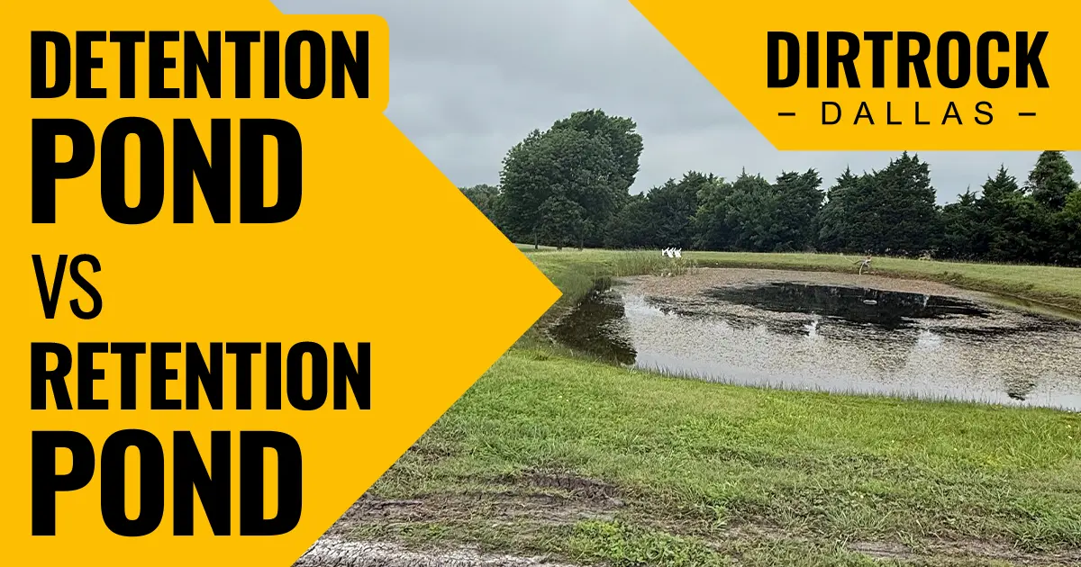 Detention pond vs retention pond — DirtRock Dallas